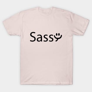 Sassy being sassy artsy T-Shirt